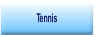 Tennis.