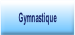 Gymnastique.